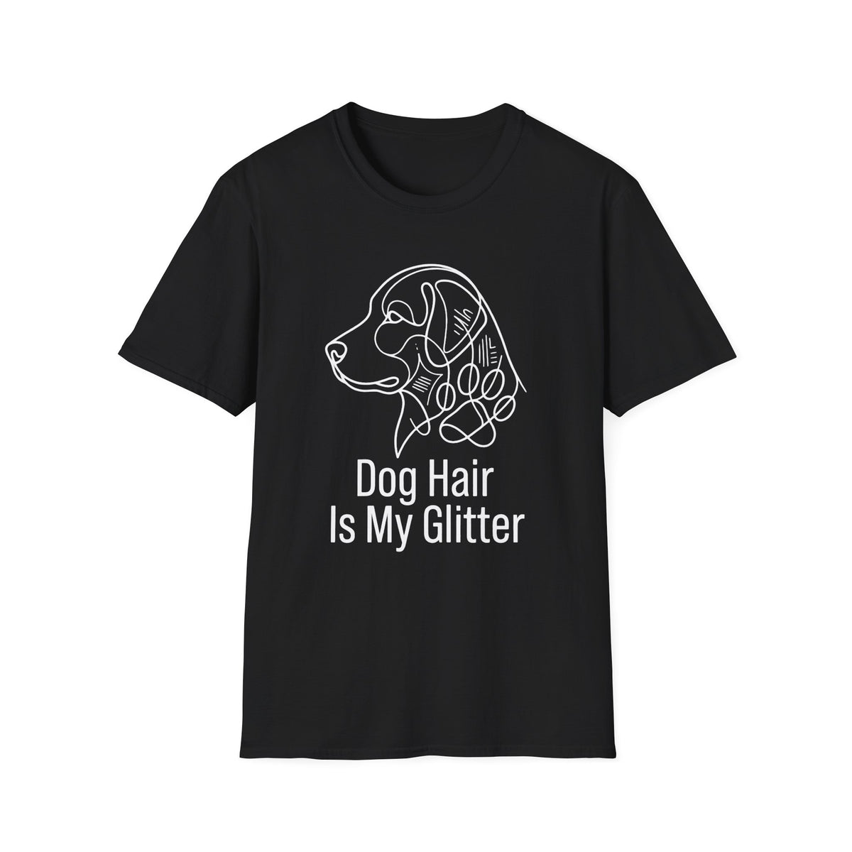 Dog Hair Is My Glitter T-Shirt