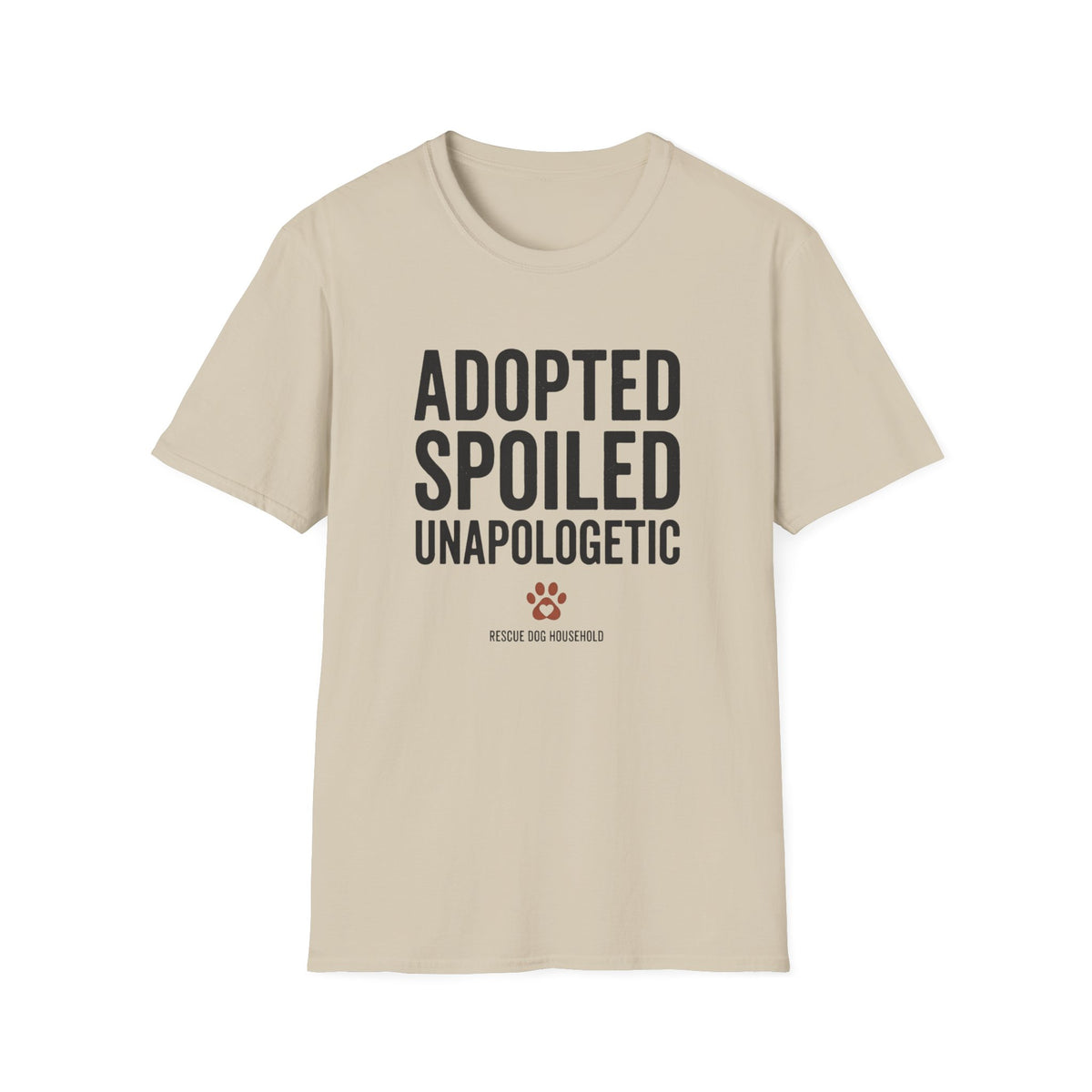 Adopted Spoiled Unapologetic T-Shirt