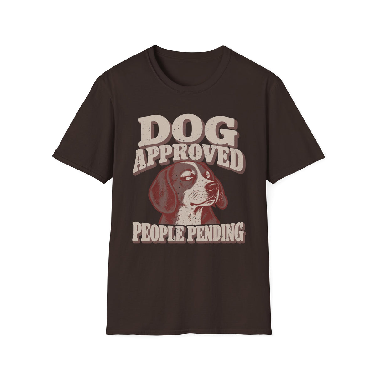 Dog Approved People Pending T-Shirt