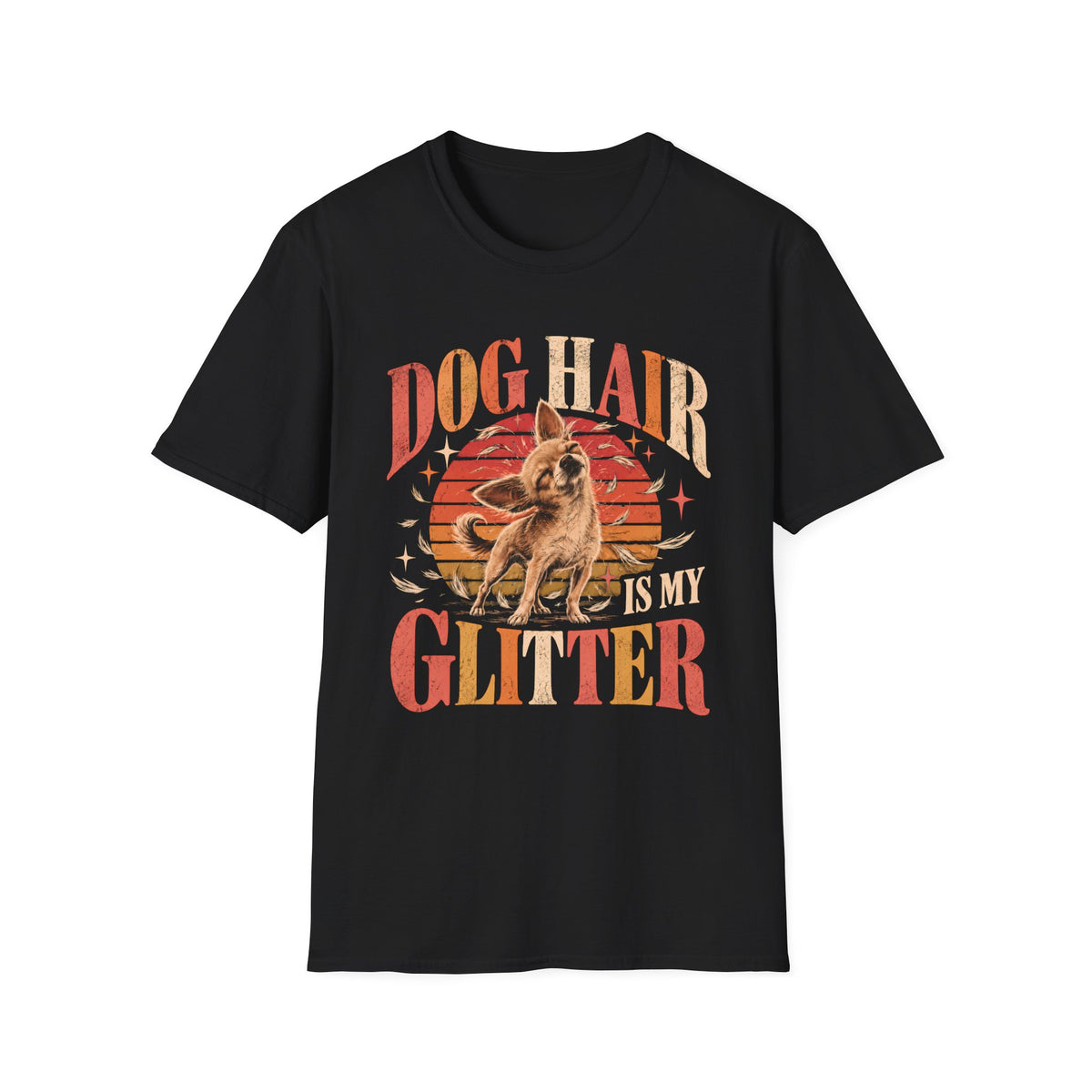 Dog Hair Is My Glitter T-Shirt