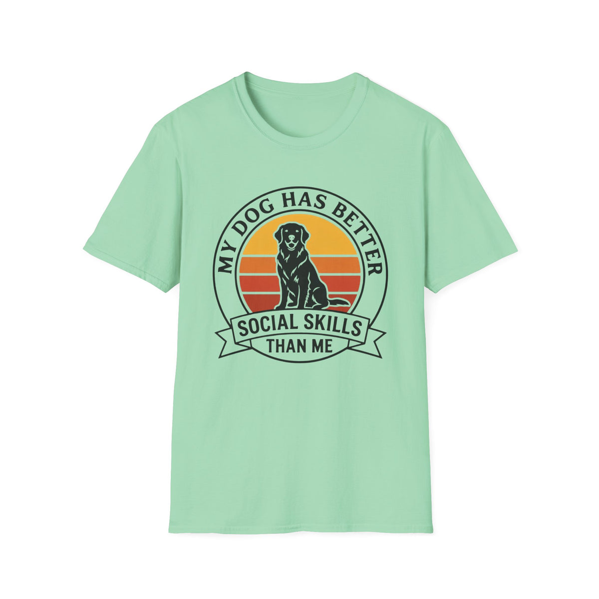 My Dog Has Better Social Skills T-Shirt
