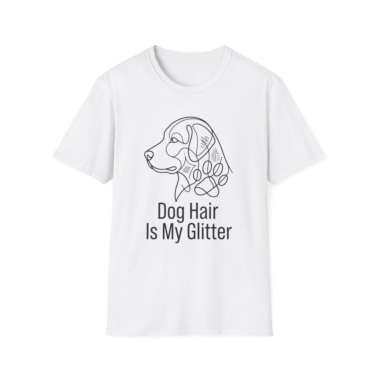 Dog Hair Is My Glitter T-Shirt