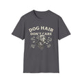 Dog Hair Don't Care T-Shirt