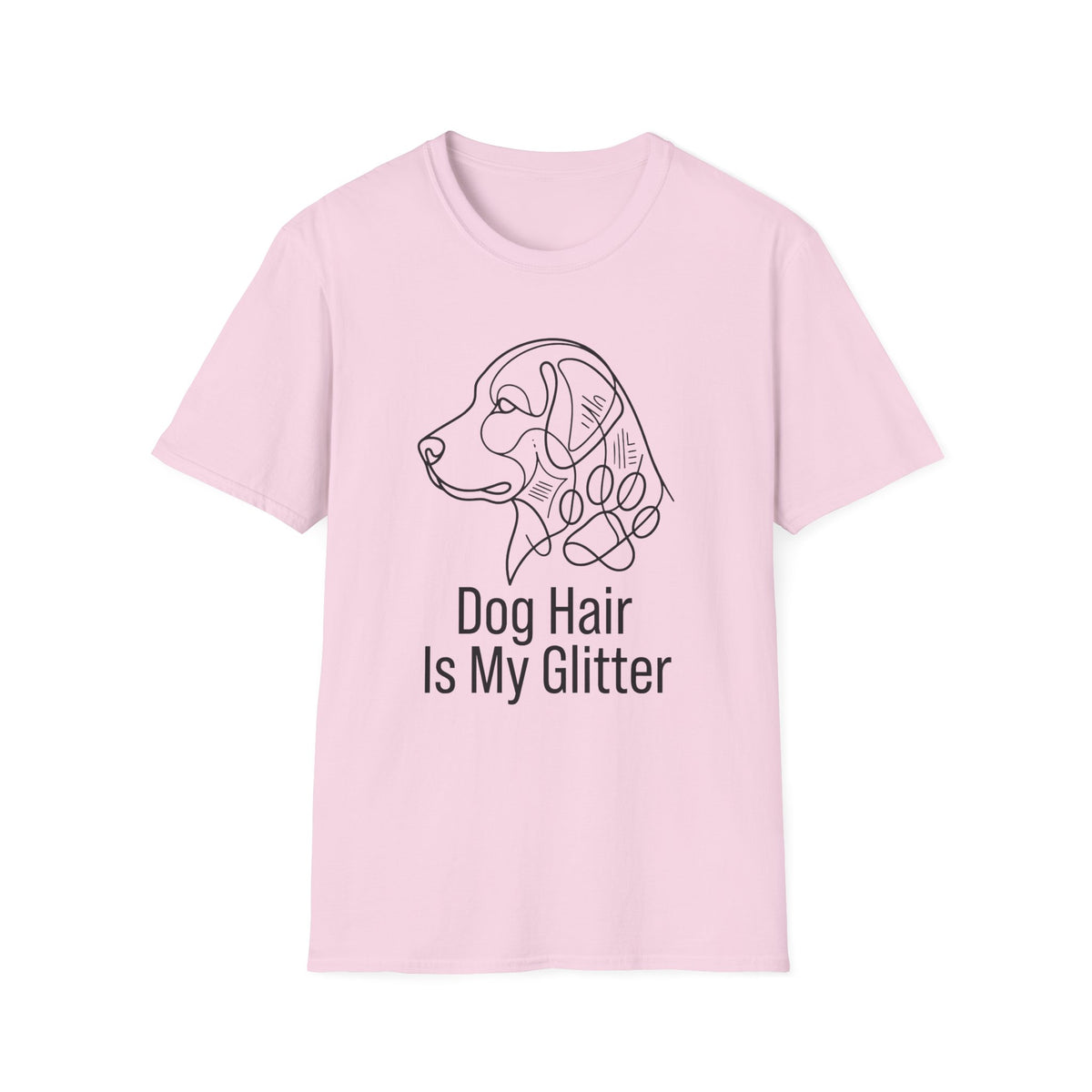 Dog Hair Is My Glitter T-Shirt