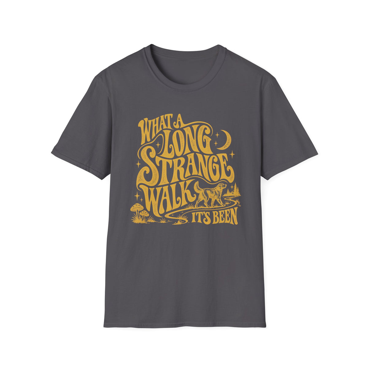 What A Long Strange Walk Its Been T-Shirt