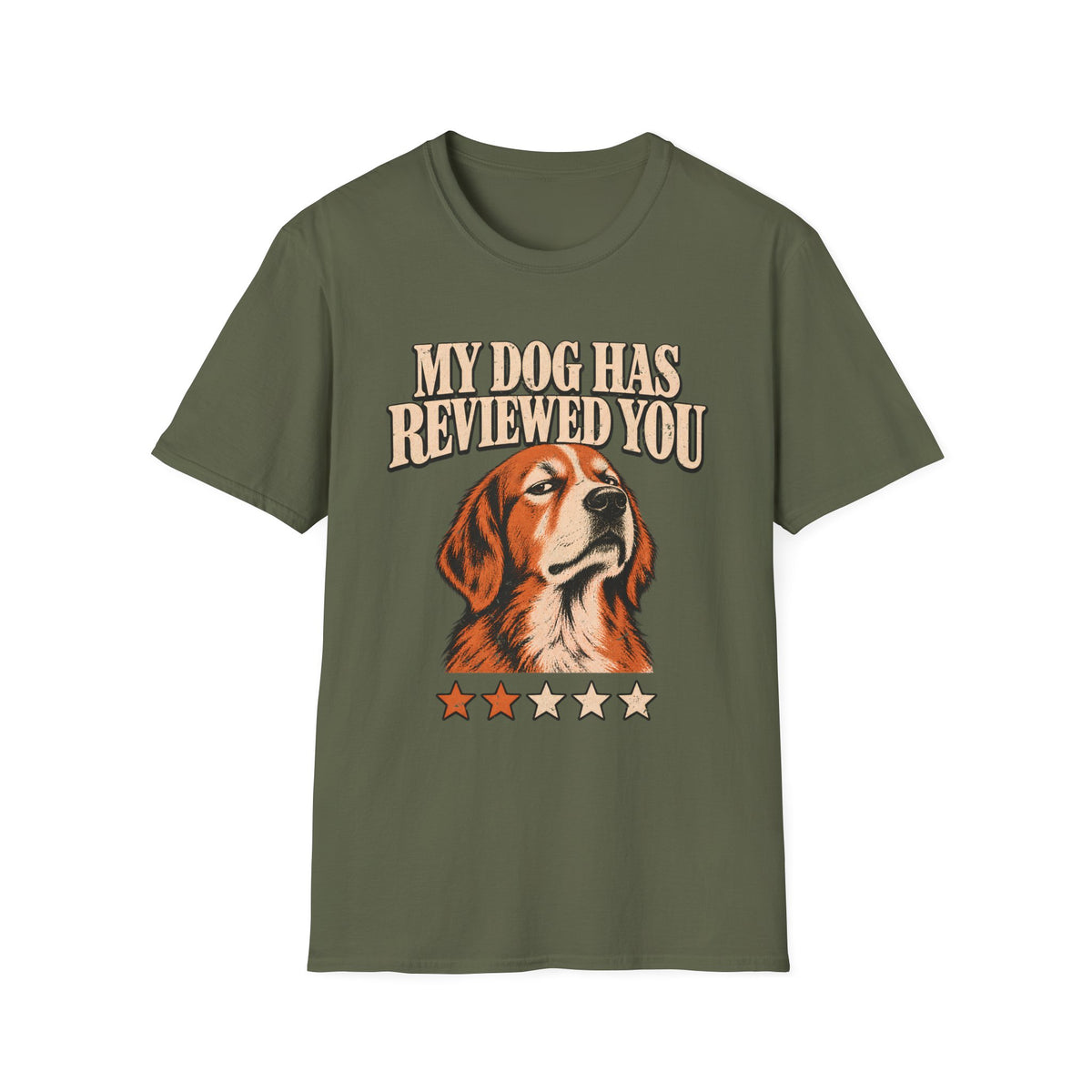 My Dog Has Reviewed You T-Shirt