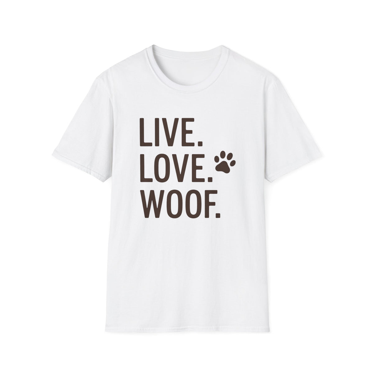 Live. Laugh. Woof. T-Shirt