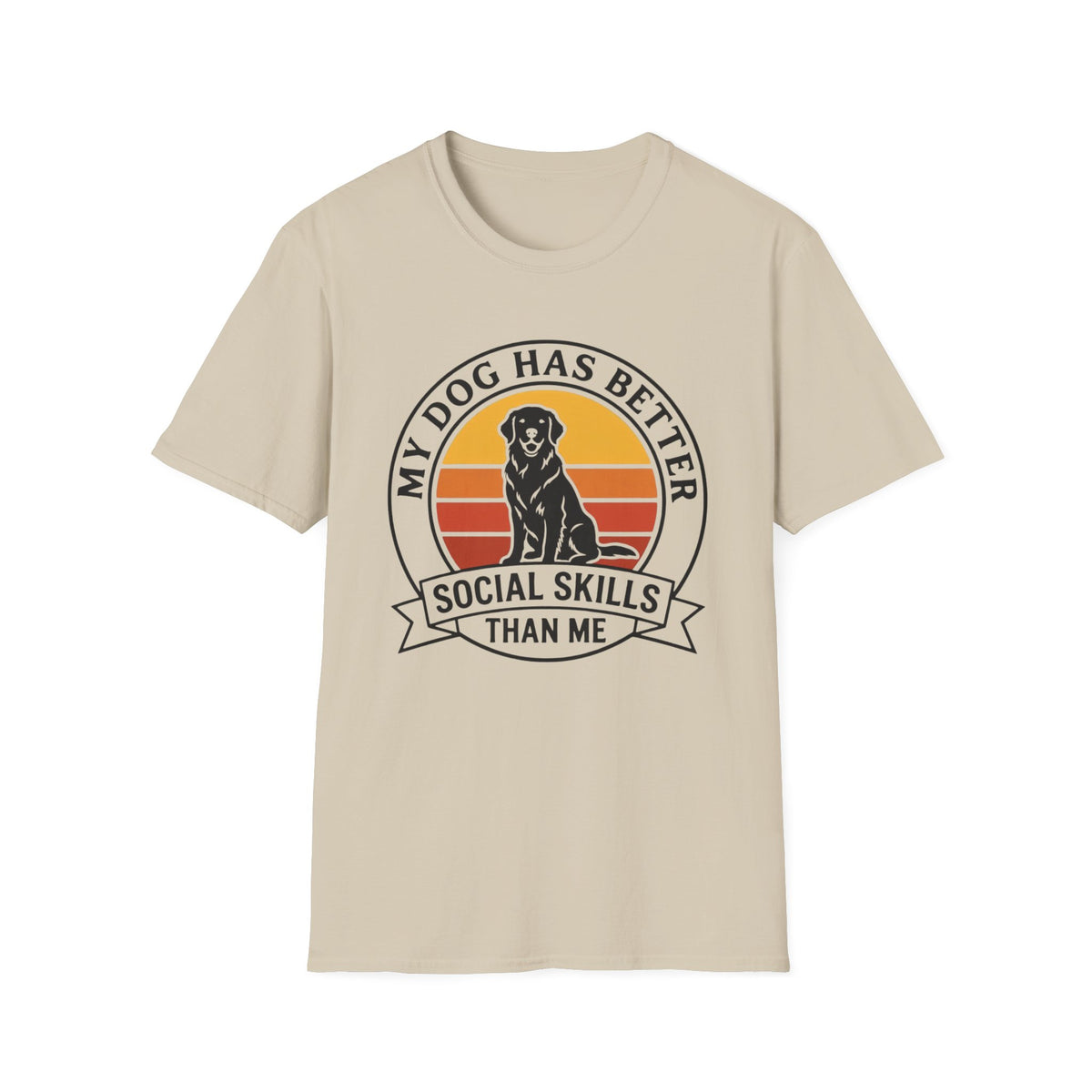 My Dog Has Better Social Skills T-Shirt