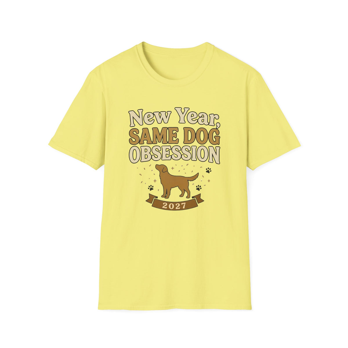 New Year Same Dog Obsession T-Shirt