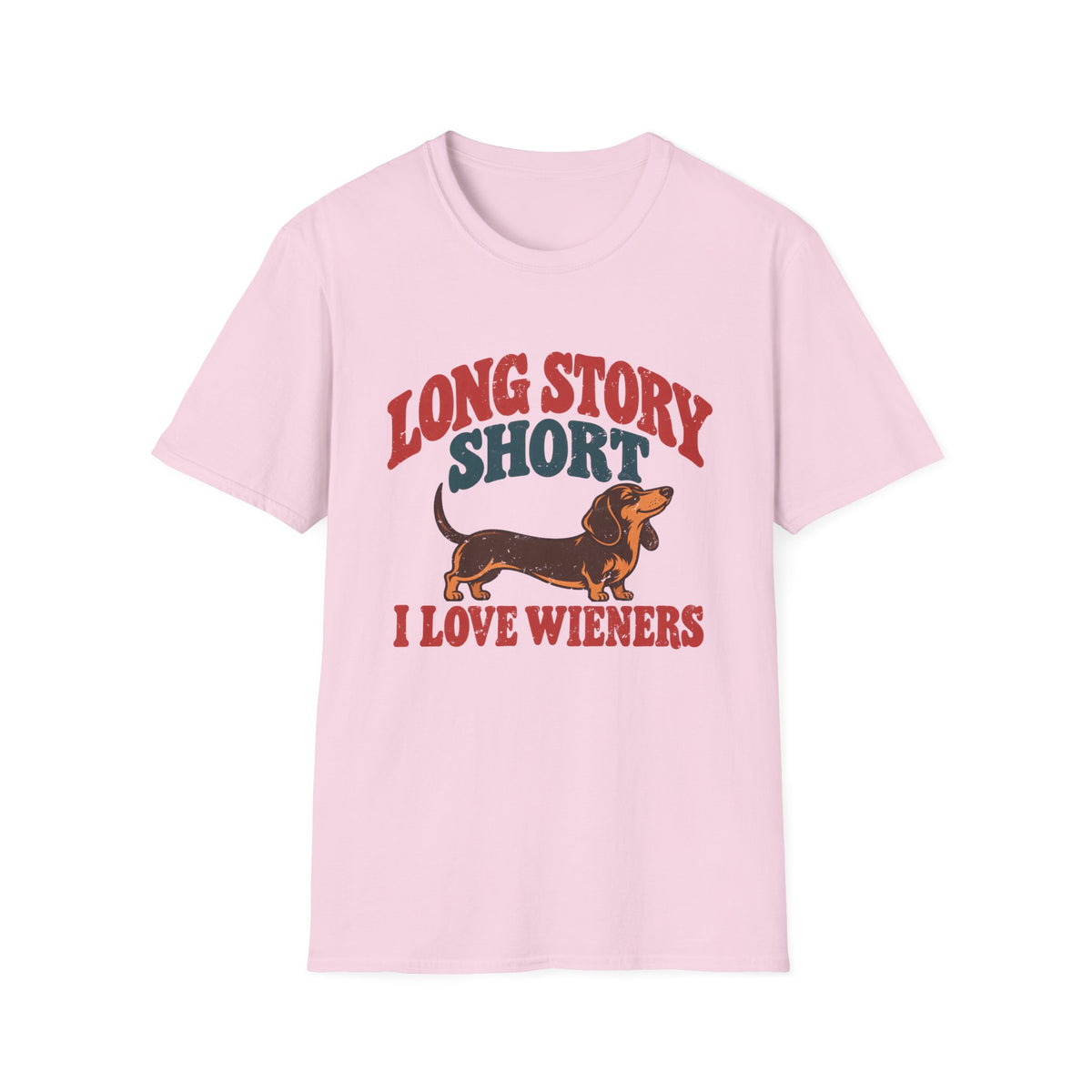 Long Story Short I Love Wieners T-Shirt
