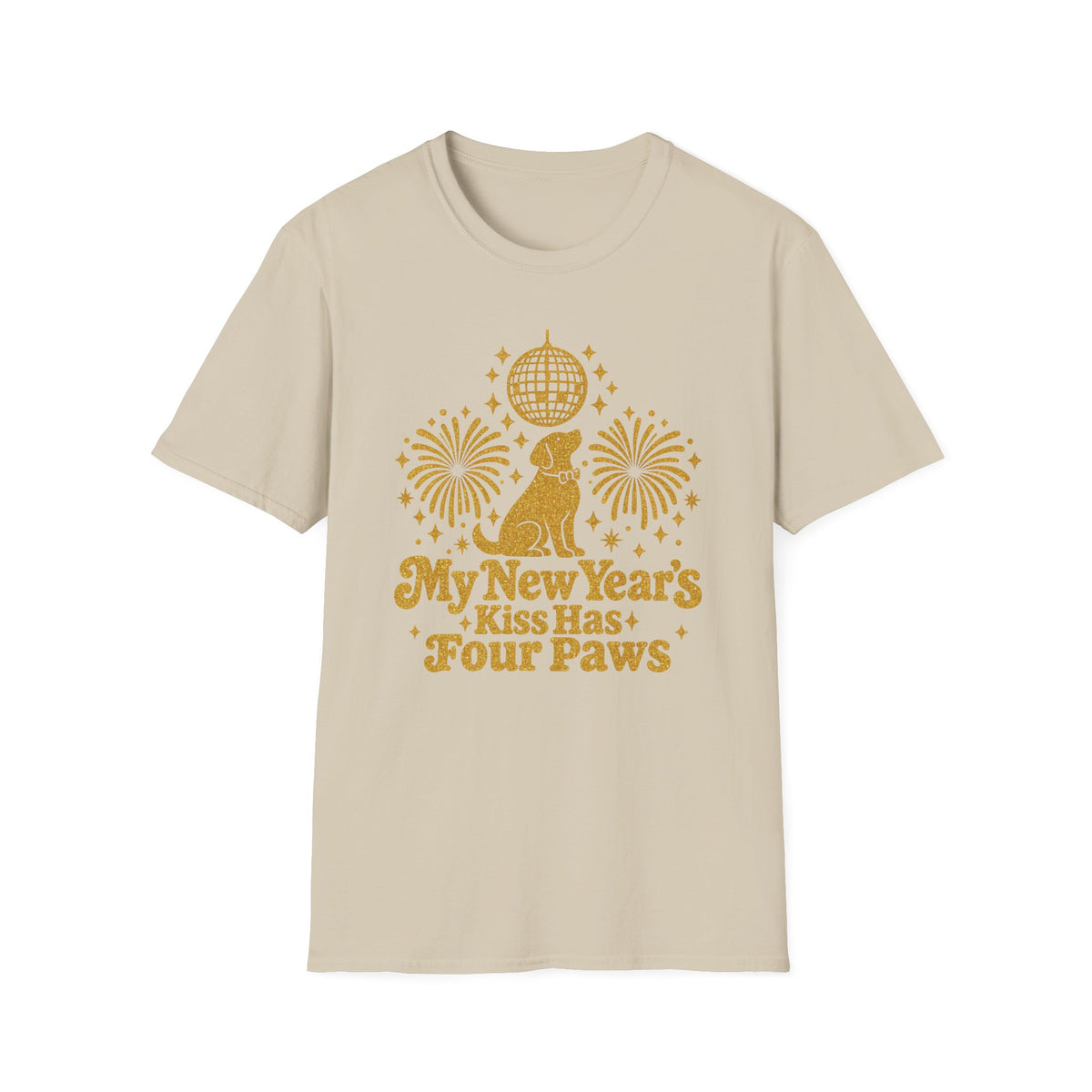 My New Years Kiss Has Four Paws T-Shirt