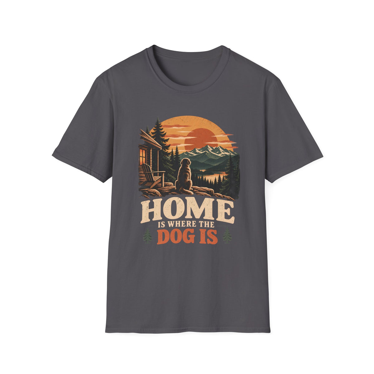 Home Is Where the Dog Is T-Shirt