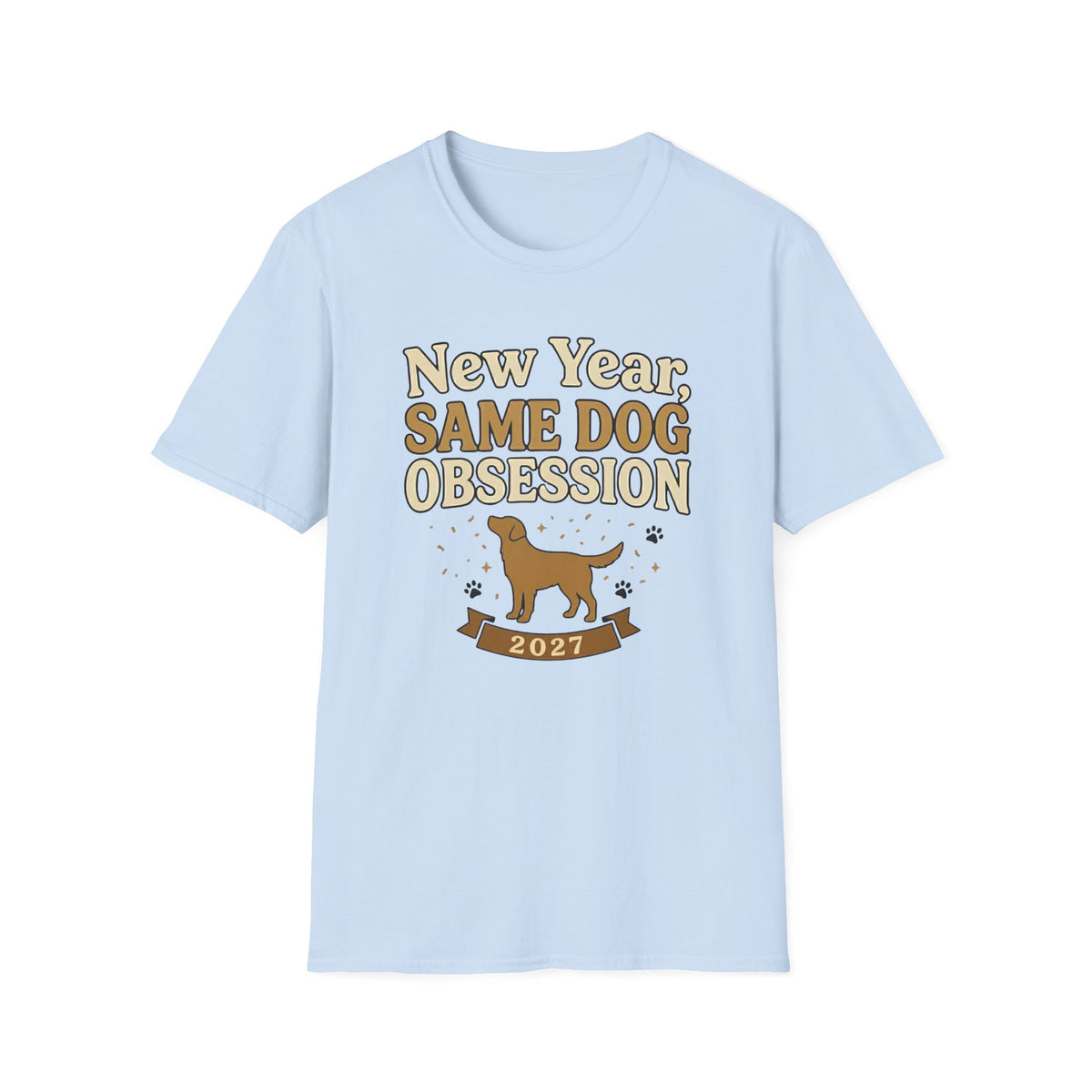 New Year Same Dog Obsession T-Shirt