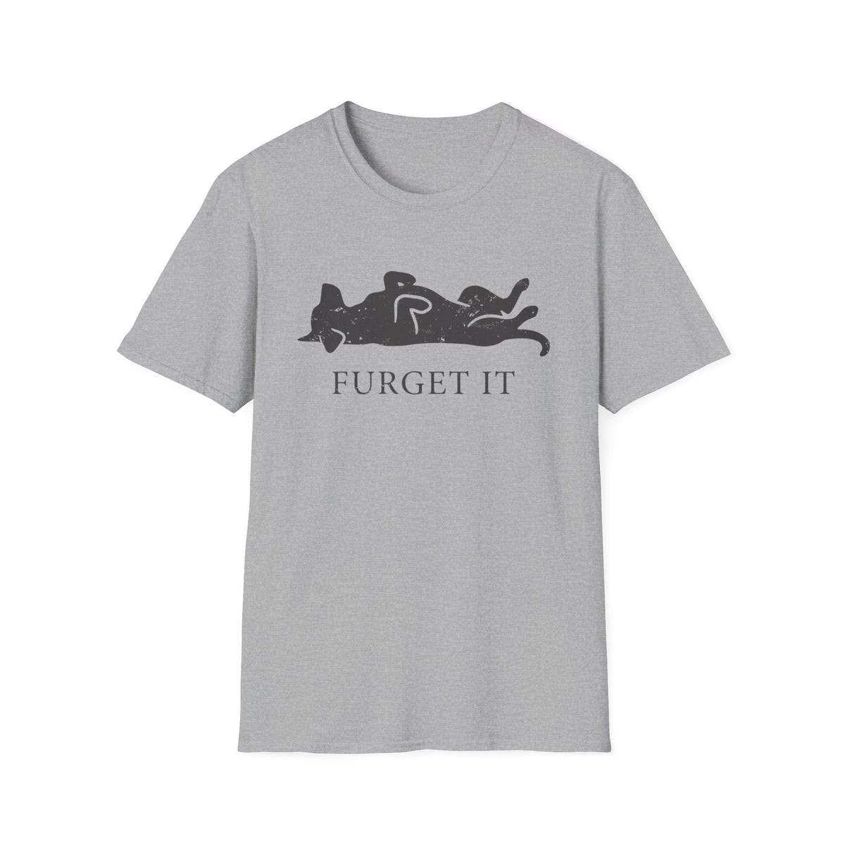 Furget It T-Shirt