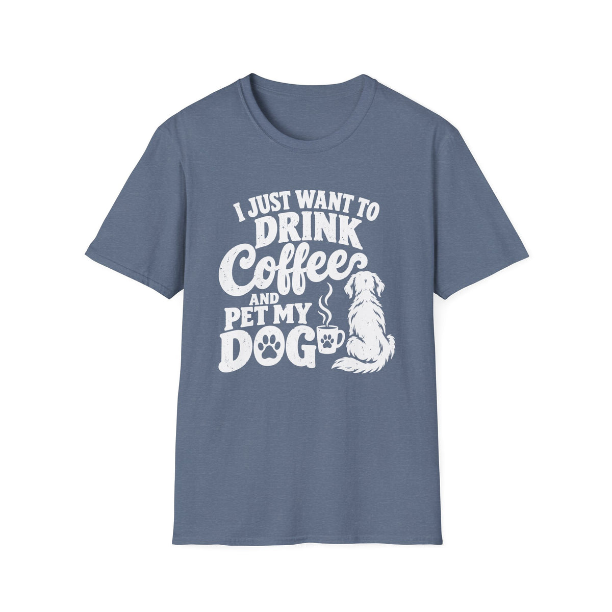 Drink Coffee and Pet My Dog T-Shirt