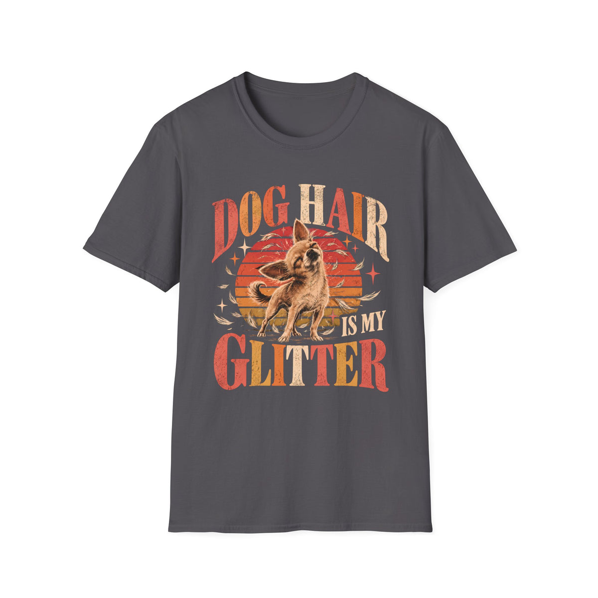 Dog Hair Is My Glitter T-Shirt
