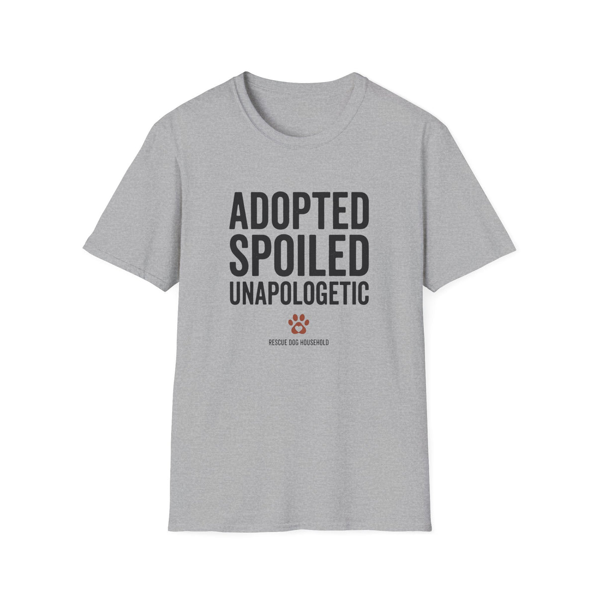 Adopted Spoiled Unapologetic T-Shirt