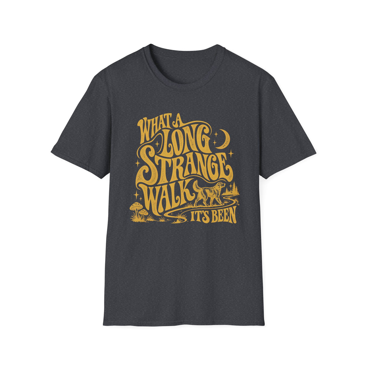 What A Long Strange Walk Its Been T-Shirt
