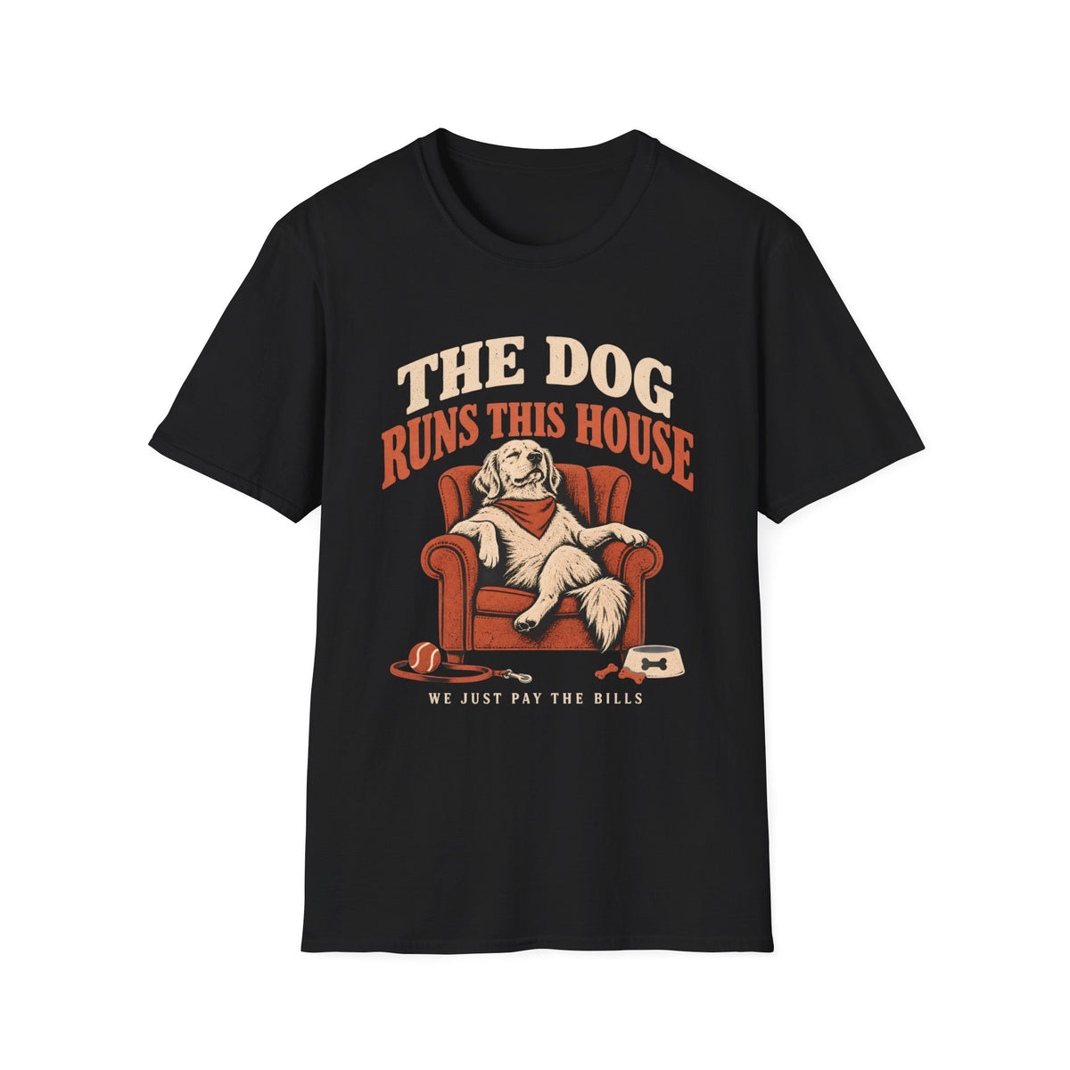 The Dog Runs This House T-Shirt