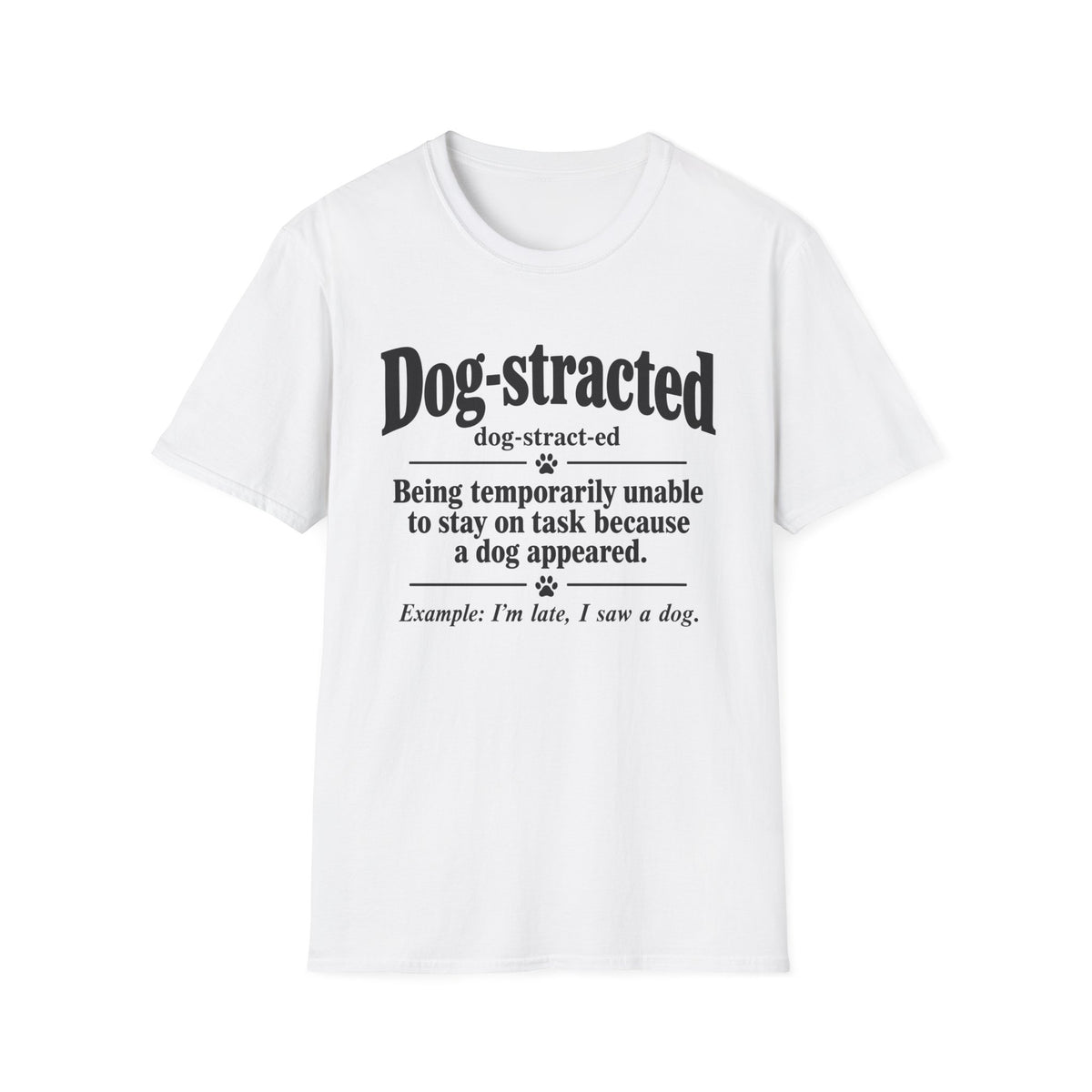 Dog-Stracted T-Shirt