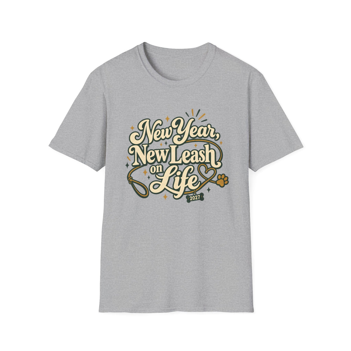New Year New Leash On Life T-Shirt