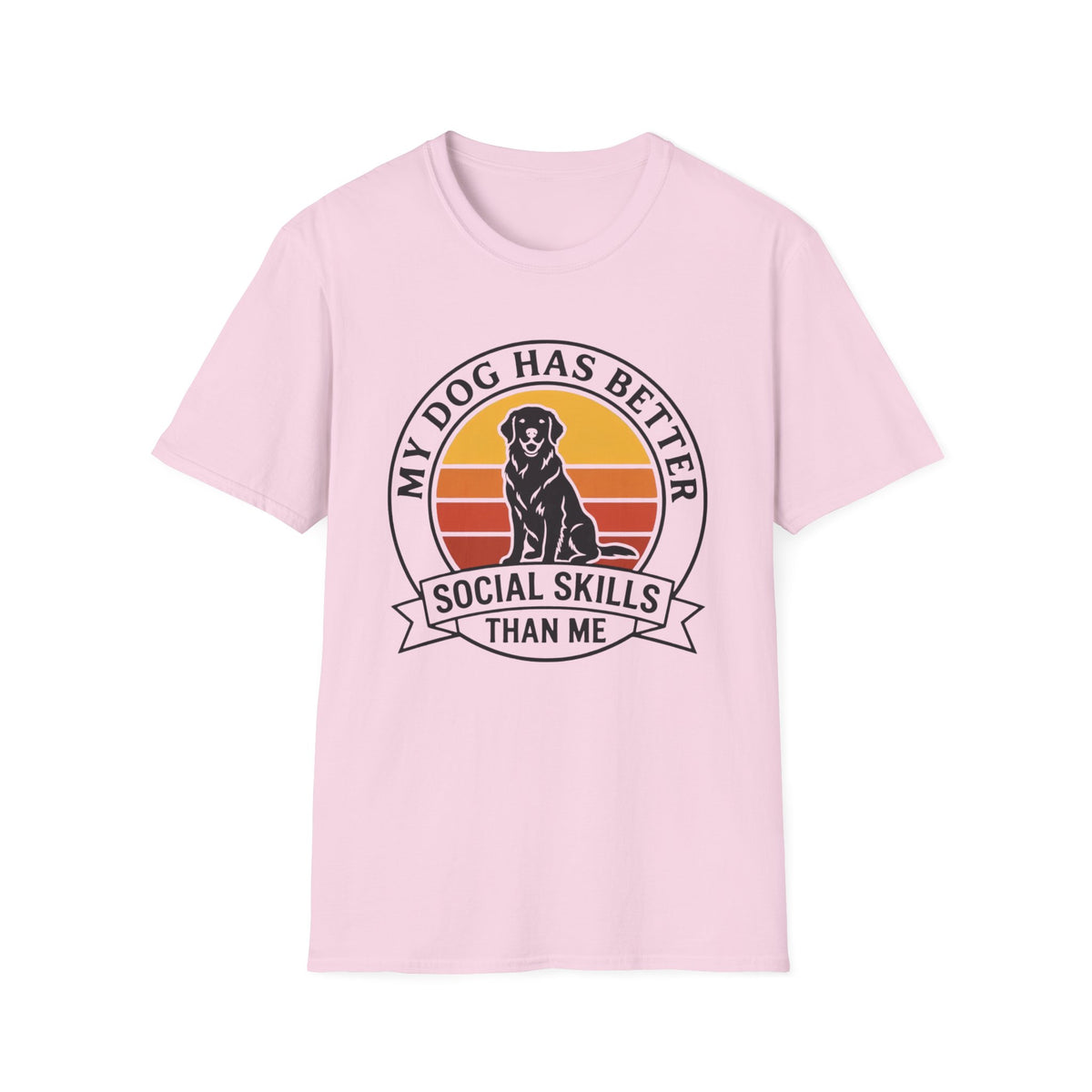 My Dog Has Better Social Skills T-Shirt