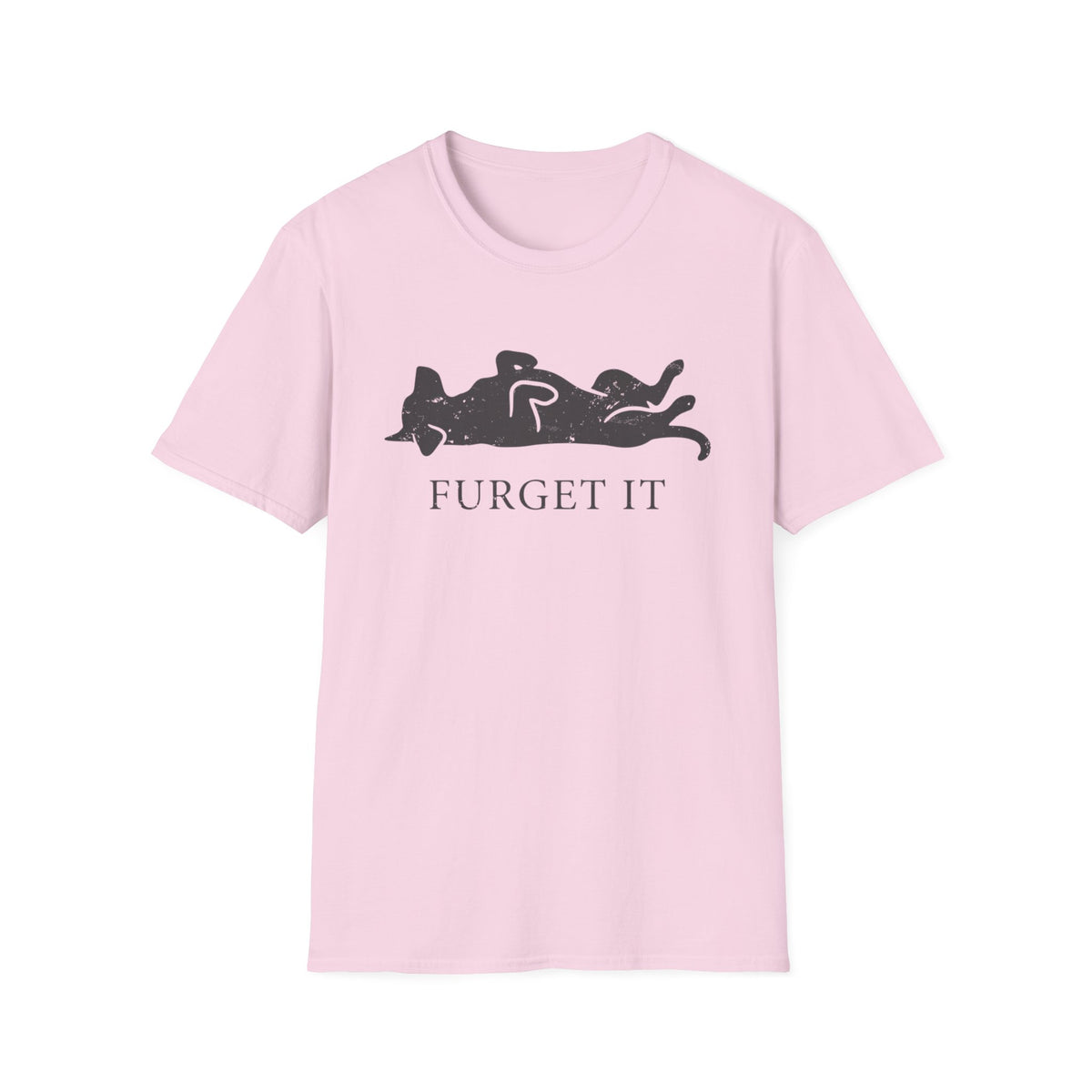 Furget It T-Shirt