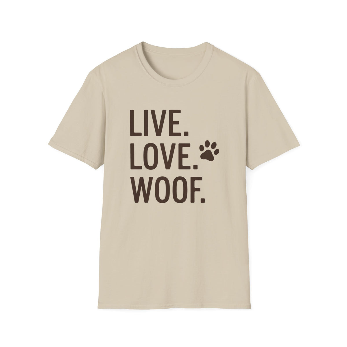 Live. Laugh. Woof. T-Shirt