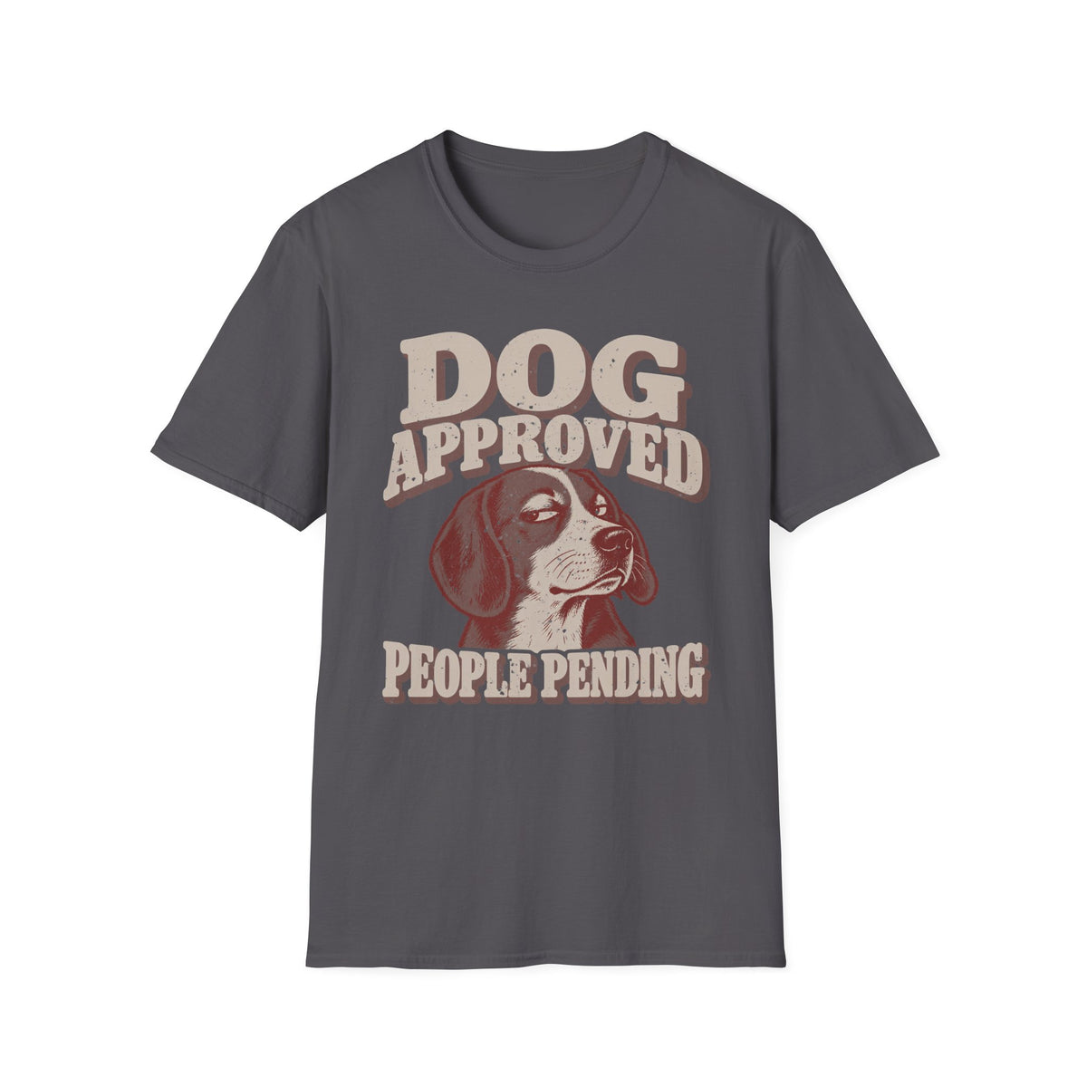 Dog Approved People Pending T-Shirt