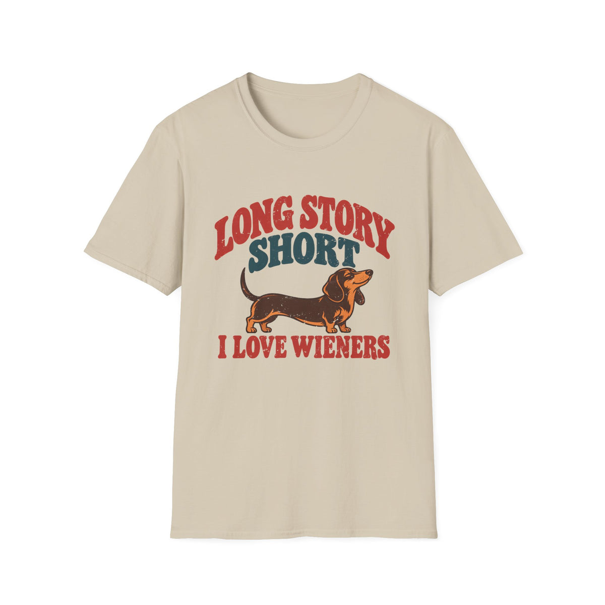 Long Story Short I Love Wieners T-Shirt