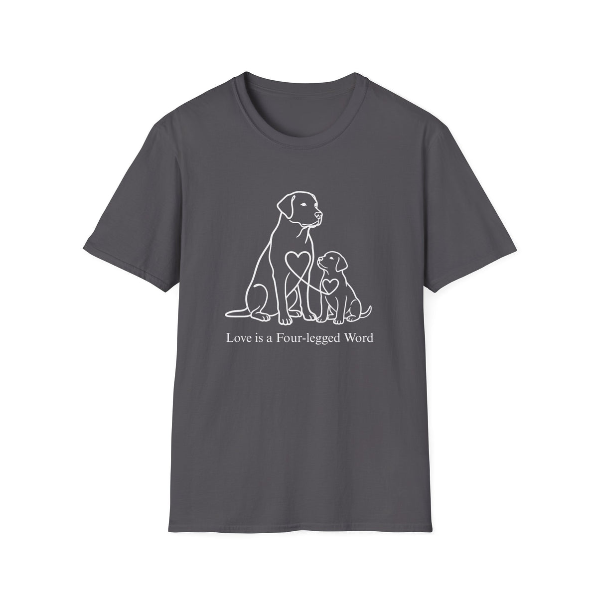 Love is a Four-Legged Word T-Shirt