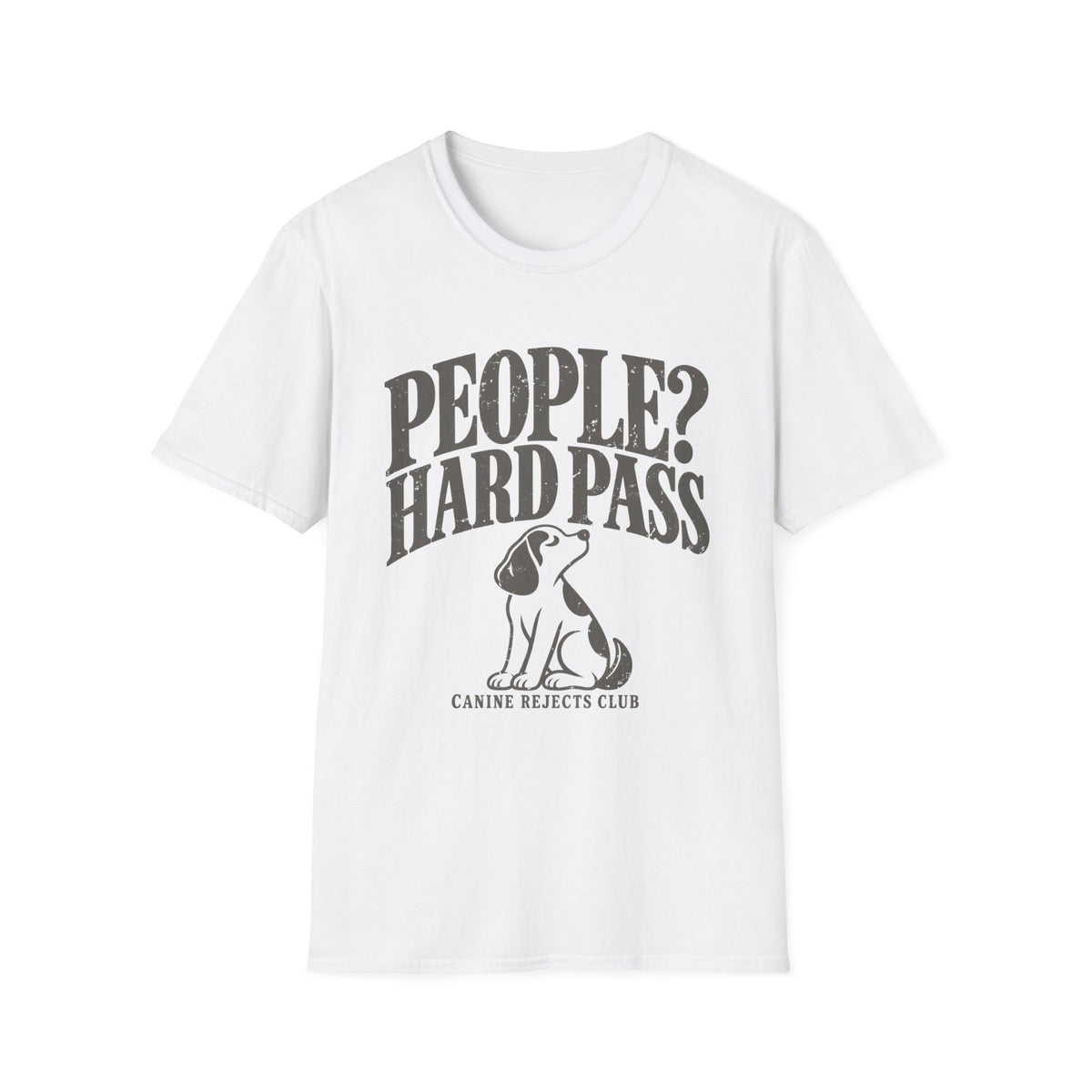 People? Hard Pass T-shirt
