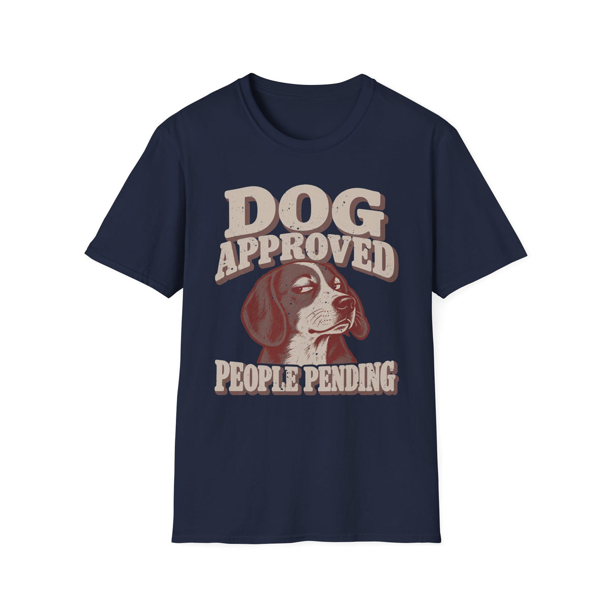 Dog Approved People Pending T-Shirt