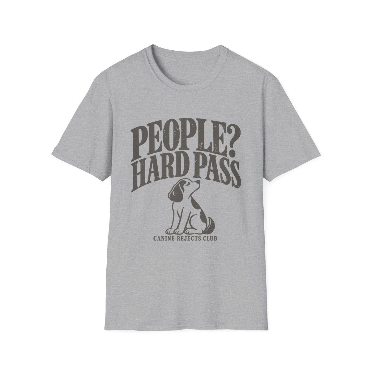 People? Hard Pass T-shirt