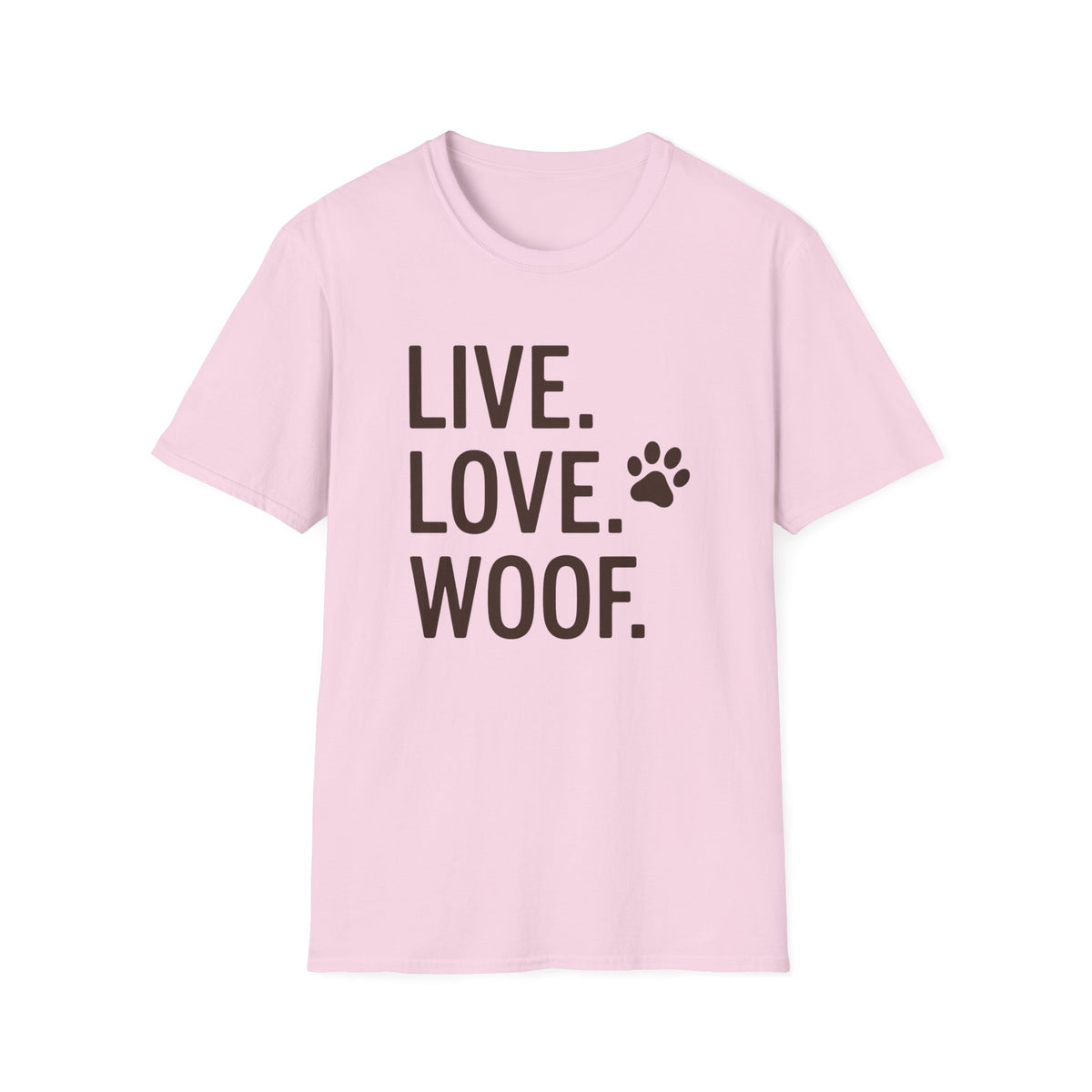 Live. Laugh. Woof. T-Shirt