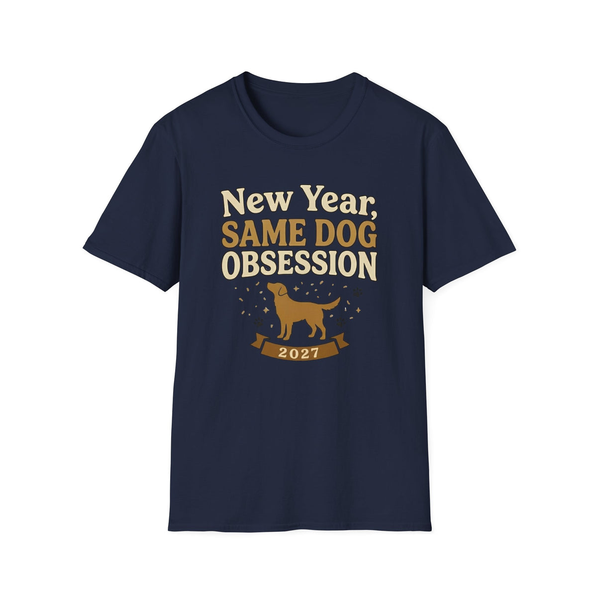 New Year Same Dog Obsession T-Shirt