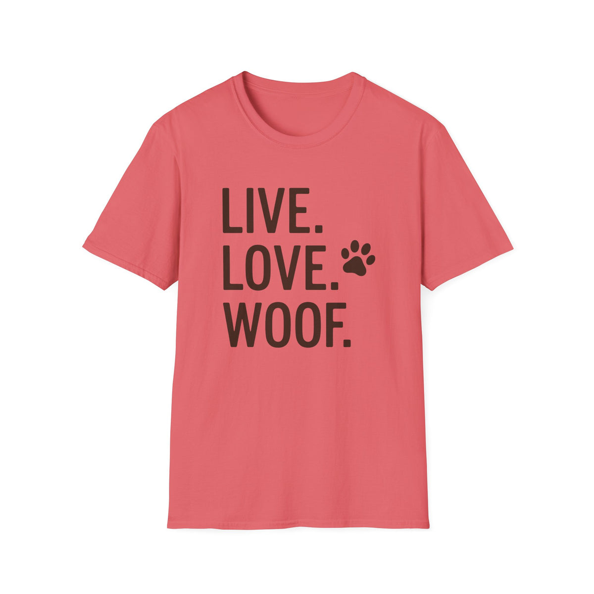 Live. Laugh. Woof. T-Shirt