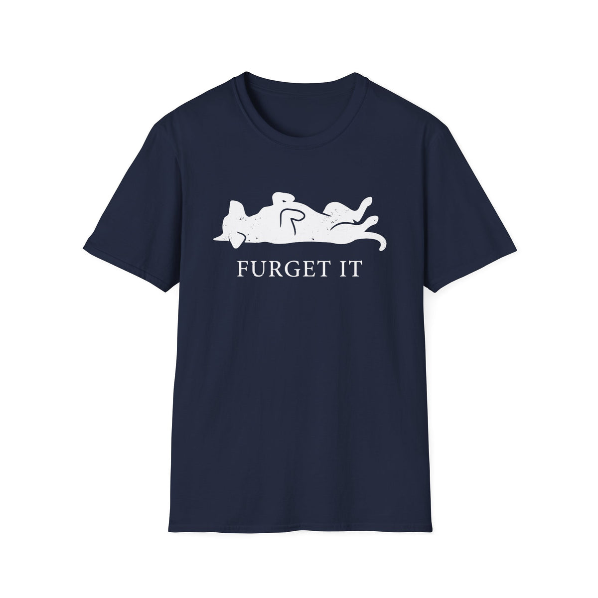 Furget It T-Shirt