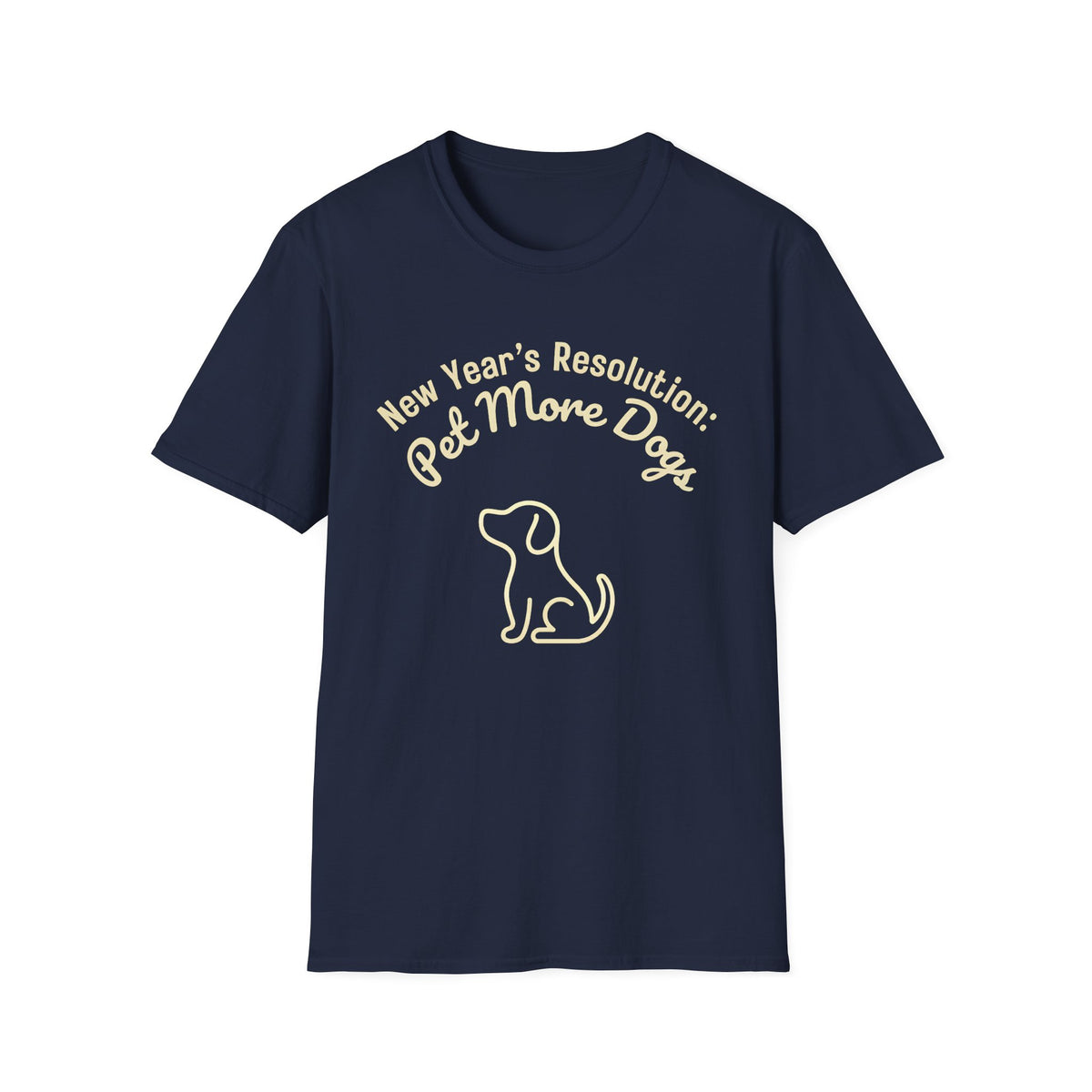 New Years Resolution Pet More Dogs T-Shirt