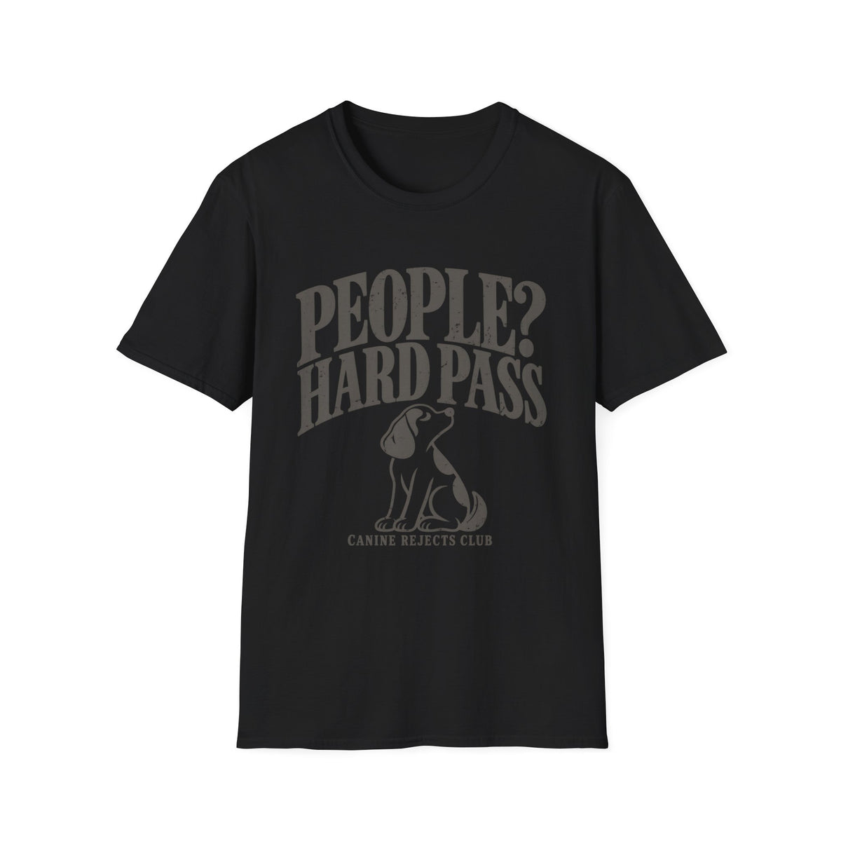 People? Hard Pass T-shirt
