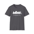 Furget It T-Shirt