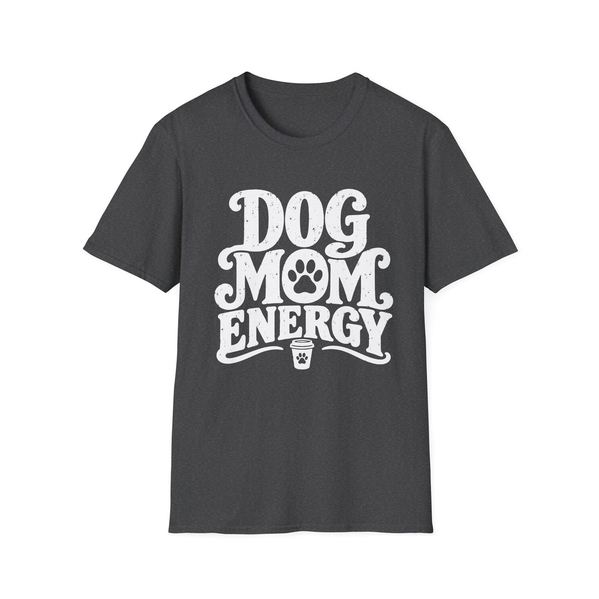 Dog Mom Energy T-Shirt