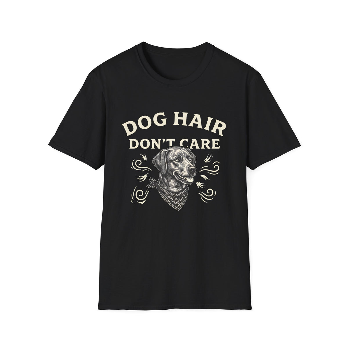 Dog Hair Don't Care T-Shirt