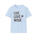 Live. Laugh. Woof. T-Shirt
