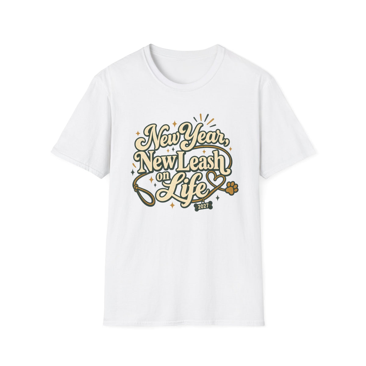 New Year New Leash On Life T-Shirt